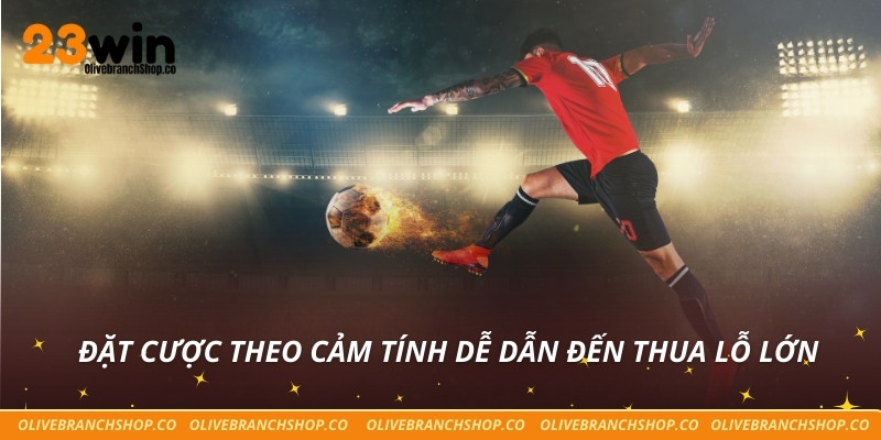 Kèo Phạt Bóng Là Gì Trong Bóng Đá Và Mẹo Dự Đoán Chuẩn Xác Đặt cược theo cảm tính dễ dẫn đến thua lỗ lớn