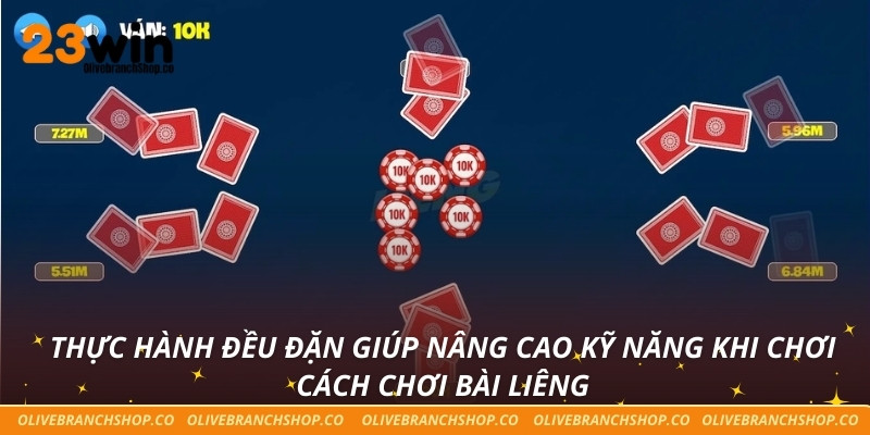 Học Cách Chơi Bài Liêng Từ Cơ Bản Đến Nâng Cao Dễ Dàng Thực hành đều đặn giúp nâng cao kỹ năng khi chơi cách chơi bài liêng